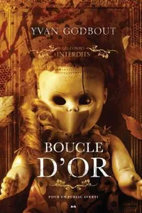 Les contes interdits : Boucle d'Or