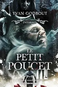 Les contes interdits : Le Petit Poucet
